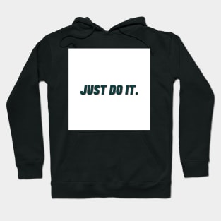 just do it Hoodie